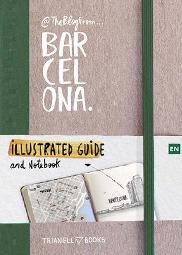 @THEBLOGFROM BARCELONA.ILLUSTRATED GUIDE AND NOTEBOOK | 9788484787488 | SILVA DE VILLENA,LUÍS ENRIQUE | Libreria Geli - Librería Online de Girona - Comprar libros en catalán y castellano