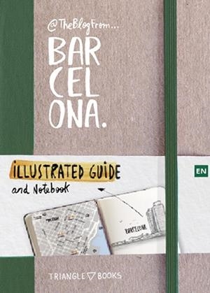 @THEBLOGFROM BARCELONA.ILLUSTRATED GUIDE AND NOTEBOOK | 9788484787488 | SILVA DE VILLENA,LUÍS ENRIQUE | Llibreria Geli - Llibreria Online de Girona - Comprar llibres en català i castellà