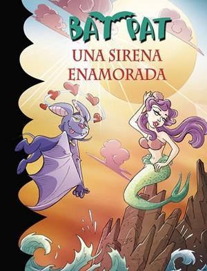 UNA SIRENA ENAMORADA (SERIE BAT PAT 40) | 9788490436721 | PAVANELLO,ROBERTO | Llibreria Geli - Llibreria Online de Girona - Comprar llibres en català i castellà