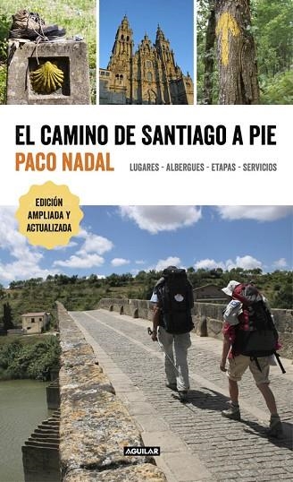 EL CAMINO DE SANTIAGO A PIE(VIAJES Y RUTAS.EDICION 2017) | 9788403516618 | NADAL,PACO | Libreria Geli - Librería Online de Girona - Comprar libros en catalán y castellano