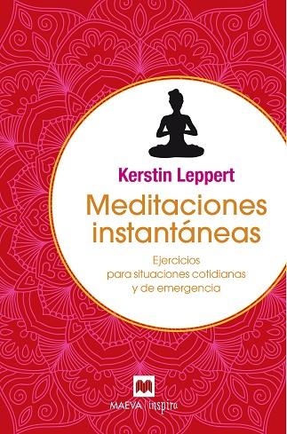 MEDITACIONES INSTANTÁNEAS EJERCICIOS PARA SITUACIONES COTIDIANAS Y DE EMERGENCIA | 9788416690398 | LEPPER,KERSTIN | Libreria Geli - Librería Online de Girona - Comprar libros en catalán y castellano
