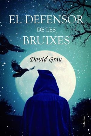 EL DEFENSOR DE LES BRUIXES | 9788466421966 | GRAU,DAVID | Llibreria Geli - Llibreria Online de Girona - Comprar llibres en català i castellà
