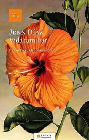 VIDA FAMILIAR(PREMI MERCE RODOREDA 2016) | 9788475886602 | DÍAZ,JENN | Llibreria Geli - Llibreria Online de Girona - Comprar llibres en català i castellà