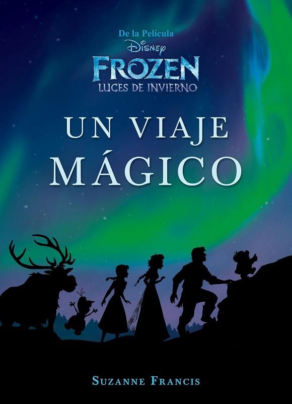 FROZEN.LUCES DE INVIERNO.UN VIAJE MÁGICO | 9788499518831 | Llibreria Geli - Llibreria Online de Girona - Comprar llibres en català i castellà