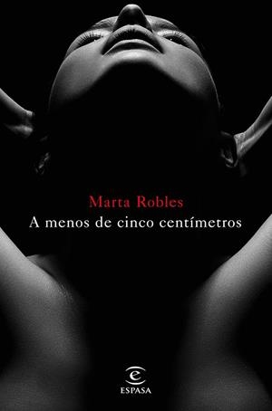 A MENOS DE CINCO CENTÍMETROS | 9788467048957 | ROBLES,MARTA | Llibreria Geli - Llibreria Online de Girona - Comprar llibres en català i castellà