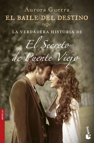 EL BAILE DEL DESTINO(EL SECRETO DEL PUENTE VIEJO) | 9788408166672 | GUERRA,AURORA | Llibreria Geli - Llibreria Online de Girona - Comprar llibres en català i castellà