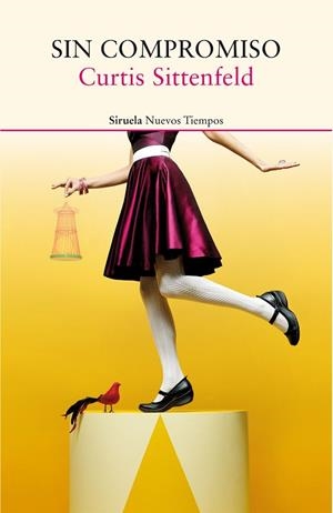 SIN COMPROMISO | 9788416854127 | SITTENFELD,CURTIS | Llibreria Geli - Llibreria Online de Girona - Comprar llibres en català i castellà