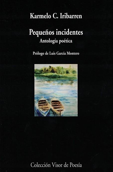 PEQUEÑOS INCIDENTES.ANTOLOGÍA POÉTICA | 9788498959789 | IRIBARREN,CARMELO C. | Llibreria Geli - Llibreria Online de Girona - Comprar llibres en català i castellà