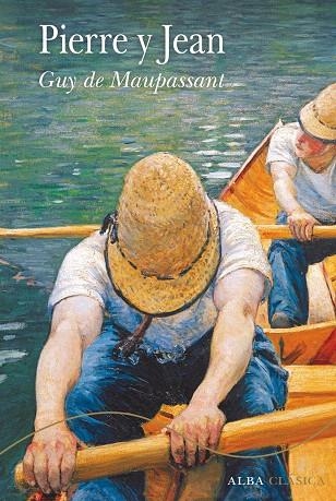 PIERRE Y JEAN | 9788490652664 | DE MAUPASSANT,GUY | Libreria Geli - Librería Online de Girona - Comprar libros en catalán y castellano