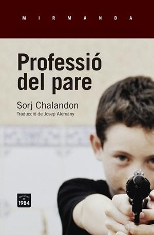 PROFESSIÓ DEL PARE | 9788416987016 | CHALANDON,SORJ | Libreria Geli - Librería Online de Girona - Comprar libros en catalán y castellano