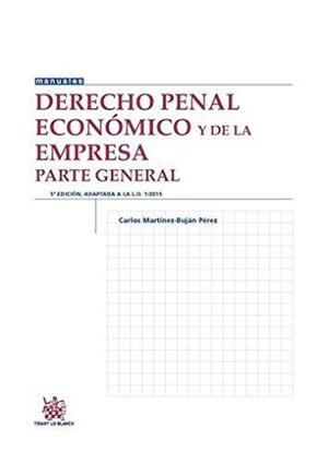 DERECHO PENAL ECONÓMICO Y DE LA EMPRESA.PARTE GENERAL(5ª EDICION 2016) | 9788491196587 | MARTÍNEZ BUJÁN PÉREZ,CARLOS | Libreria Geli - Librería Online de Girona - Comprar libros en catalán y castellano