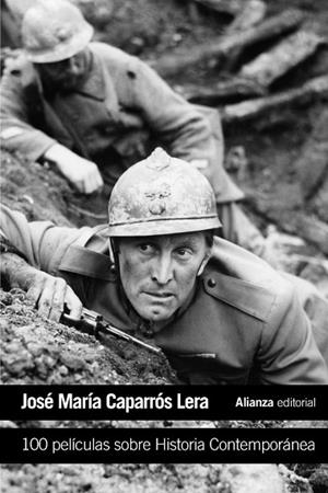 100 PELÍCULAS SOBRE HISTORIA CONTEMPORÁNEA | 9788491045687 | CAPARRÓS LERA,JOSÉ MARÍA | Libreria Geli - Librería Online de Girona - Comprar libros en catalán y castellano