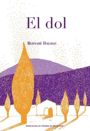 EL DOL | 9788498838787 | DALMAU,BERNABÉ | Libreria Geli - Librería Online de Girona - Comprar libros en catalán y castellano