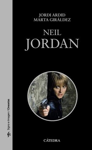NEIL JORDAN | 9788437636276 | ARDID,JORDI/GIRÁLDEZ,MARTA | Libreria Geli - Librería Online de Girona - Comprar libros en catalán y castellano