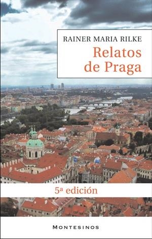 RELATOS DE PRAGA | 9788496356023 | RILKE,RAINER MARIA | Llibreria Geli - Llibreria Online de Girona - Comprar llibres en català i castellà