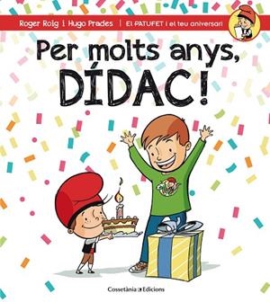 PER MOLTS ANYS,DÍDAC! | 9788490345832 | ROIG,ROGER | Libreria Geli - Librería Online de Girona - Comprar libros en catalán y castellano