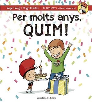 PER MOLTS ANYS,QUIM! | 9788490345849 | ROIG,ROGER | Libreria Geli - Librería Online de Girona - Comprar libros en catalán y castellano