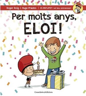 PER MOLTS ANYS,ELOI! | 9788490345856 | ROIG,ROGER | Libreria Geli - Librería Online de Girona - Comprar libros en catalán y castellano