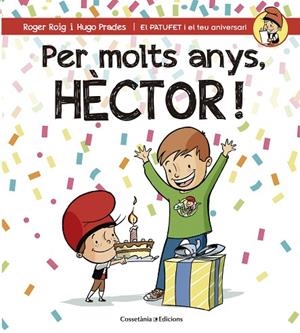 PER MOLTS ANYS,HÈCTOR! | 9788490345870 | ROIG,ROGER | Libreria Geli - Librería Online de Girona - Comprar libros en catalán y castellano