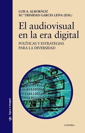 EL AUDIOVISUAL EN LA ERA DIGITAL.POLÍTICAS Y ESTRATEGIAS PARA LA DIVERSIDAD | 9788437636214 | ALBORNOZ,LUIS A./GARCÍA LEIVA,MARÍA TRINIDAD | Libreria Geli - Librería Online de Girona - Comprar libros en catalán y castellano