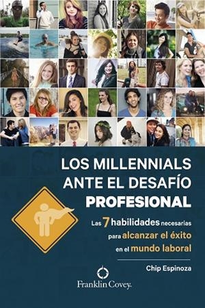 LOS MILLENNIALS ANTE EL DESAFÍO PROFESIONAL | 9788490614723 | SPINOZA,CHIP | Llibreria Geli - Llibreria Online de Girona - Comprar llibres en català i castellà