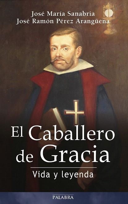 EL CABALLERO DE GRACIA | 9788490615041 | SANABRIA,JOSÉ MARÍA/PÉREZ ARANGÜENA,JOSÉ RAMÓN | Libreria Geli - Librería Online de Girona - Comprar libros en catalán y castellano