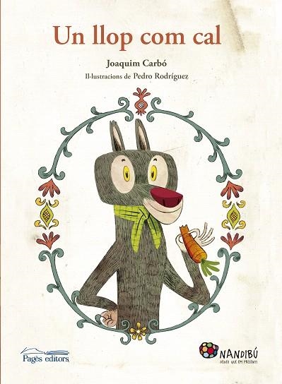 UN LLOP COM CAL | 9788499758176 | CARBÓ MASLLORENS,JOAQUIM/RODRÍGUEZ RODRÍGUEZ,PEDRO | Libreria Geli - Librería Online de Girona - Comprar libros en catalán y castellano