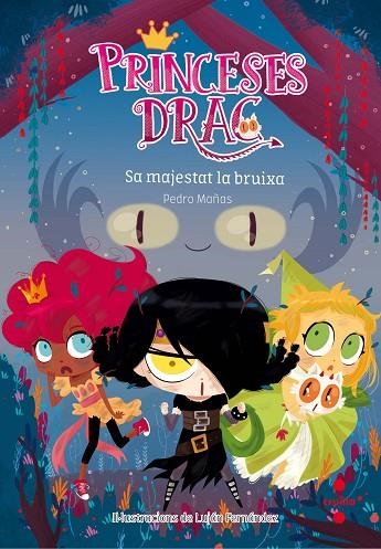 PRINCESES DRAC-3.SA MAJESTAT LA BRUIXA | 9788466142205 | MAÑAS ROMERO,PEDRO | Llibreria Geli - Llibreria Online de Girona - Comprar llibres en català i castellà