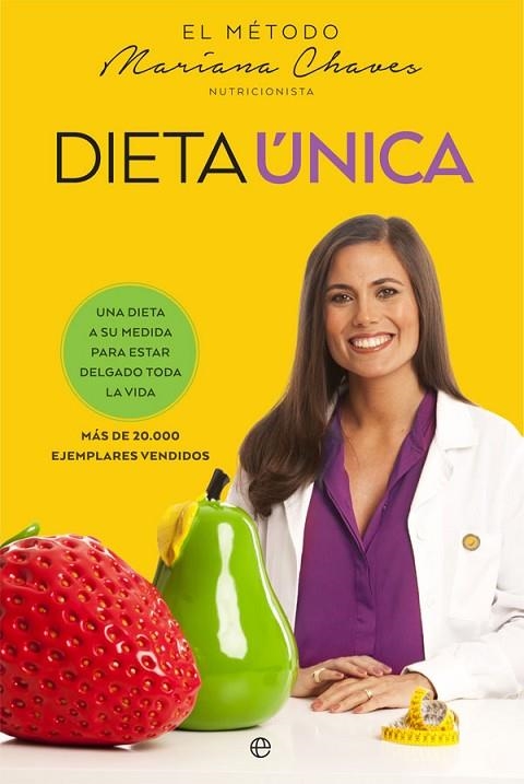 DIETA ÚNICA UNA DIETA A SU MEDIDA PARA ESTAR DELGADO TODA LA VIDA | 9788490608388 | CHAVES,MARIANA | Llibreria Geli - Llibreria Online de Girona - Comprar llibres en català i castellà