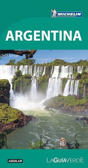 ARGENTINA(LA GUÍA VERDE.EDICION 2017) | 9788403515475 |   | Llibreria Geli - Llibreria Online de Girona - Comprar llibres en català i castellà