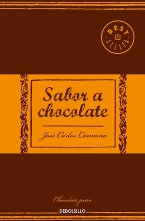 SABOR A CHOCOLATE | 9788466338448 | CARMONA,JOSE CARLOS | Llibreria Geli - Llibreria Online de Girona - Comprar llibres en català i castellà