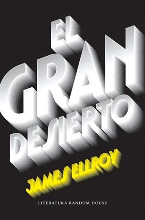EL GRAN DESIERTO | 9788439732518 | ELLROY,JAMES | Llibreria Geli - Llibreria Online de Girona - Comprar llibres en català i castellà