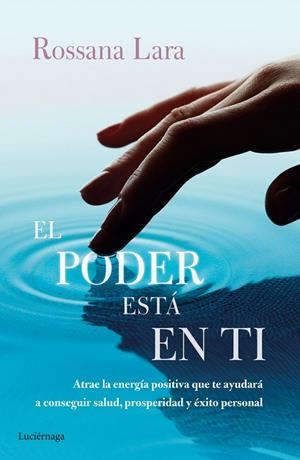 EL PODER ESTÁ EN TI | 9788416694464 | LARA,ROSSANA | Llibreria Geli - Llibreria Online de Girona - Comprar llibres en català i castellà