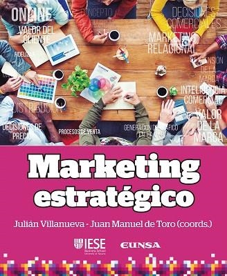 MARKETING ESTRATEGICO | 9788431331672 | VILLANUEVA,JULIAN/DEL TORO,JUAN MANUEL (COORDS.) | Libreria Geli - Librería Online de Girona - Comprar libros en catalán y castellano