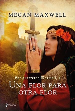 LAS GUERRERAS MAXWELL-4.UNA FLORA PARA OTRA FLOR | 9788408165545 | MAXWELL,MEGAN | Llibreria Geli - Llibreria Online de Girona - Comprar llibres en català i castellà
