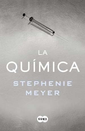 LA QUÍMICA(CASTELLANO) | 9788491291244 | MEYER,STEPHENIE | Libreria Geli - Librería Online de Girona - Comprar libros en catalán y castellano