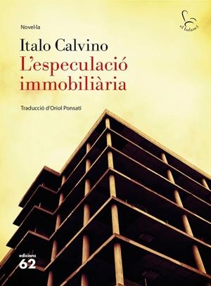 L'ESPECULACIÓ IMMOBILIÀRIA | 9788429775792 | CALVINO,ITALO | Llibreria Geli - Llibreria Online de Girona - Comprar llibres en català i castellà