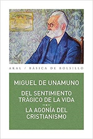 DEL SENTIMIENTO TRÁGICO DE LA VIDA/LA AGONÍA DEL CRISTIANISMO | 9788446043041 | UNAMUNO,MIGUEL DE | Llibreria Geli - Llibreria Online de Girona - Comprar llibres en català i castellà