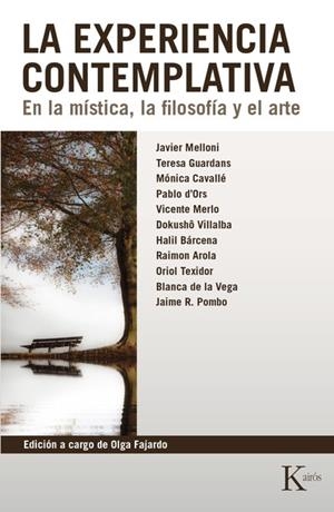 LA EXPERIENCIA CONTEMPLATIVA.EN LA MÍSTICA,LA FILOSOFÍA Y EL ARTE | 9788499885452 | FAJARDO,OLGA (ED.) | Llibreria Geli - Llibreria Online de Girona - Comprar llibres en català i castellà