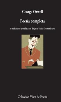 POESÍA COMPLETA | 9788498959796 | ORWELL,GEORGE | Llibreria Geli - Llibreria Online de Girona - Comprar llibres en català i castellà