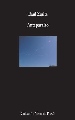 ANTEPARAÍSO | 9788498959758 | ZURITA,RAÚL | Libreria Geli - Librería Online de Girona - Comprar libros en catalán y castellano