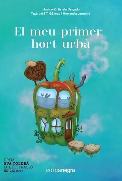 EL MEU PRIMER HORT URBÀ | 9788416605668 | DELGADO,ESTELA/GÁLLEGO,JOSÉ T./LEMAÎTRE,HORTENSIA | Libreria Geli - Librería Online de Girona - Comprar libros en catalán y castellano