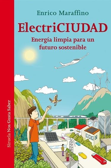 ELECTRICIUDAD.ENERGÍA LIMPIA PARA UN FUTURO SOSTENIBLE | 9788416964390 | MARAFFINO,ENRICO | Libreria Geli - Librería Online de Girona - Comprar libros en catalán y castellano