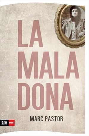 LA MALA DONA | 9788493905545 | PASTOR,MARC | Libreria Geli - Librería Online de Girona - Comprar libros en catalán y castellano