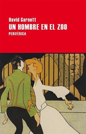 UN HOMBRE EN EL ZOO | 9788416291434 | GARNETT,DAVID | Libreria Geli - Librería Online de Girona - Comprar libros en catalán y castellano
