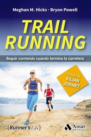 TRAIL RUNNING | 9788497358941 | HICKS,MEGHAN M./POWELL,BYRON | Libreria Geli - Librería Online de Girona - Comprar libros en catalán y castellano