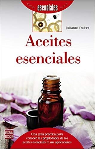 ACEITES ESENCIALES | 9788499174280 | DUFORT,JULIANNE | Libreria Geli - Librería Online de Girona - Comprar libros en catalán y castellano