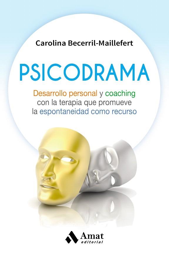 PSICODRAMA.DESARROLLO PERSONAL Y COACHING | 9788497358965 | BECERRIL MAILLEFERT,CAROLINA | Libreria Geli - Librería Online de Girona - Comprar libros en catalán y castellano
