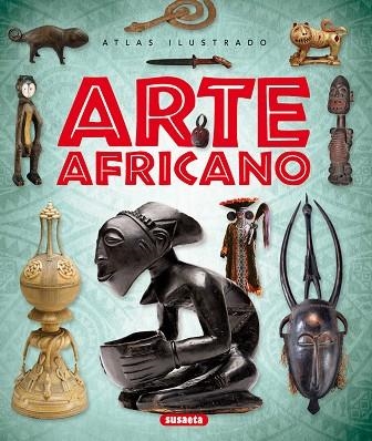 ATLAS ILUSTRADO.ARTE AFRICANO | 9788467750973 | Libreria Geli - Librería Online de Girona - Comprar libros en catalán y castellano