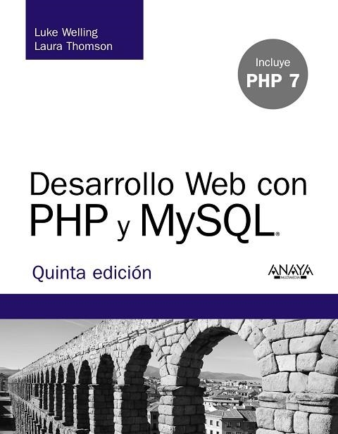 DESARROLLO WEB CON PHP Y MYSQL 5ª ED 2017 | 9788441536913 | WELLING,LUKE/THOMSON,LAURA | Llibreria Geli - Llibreria Online de Girona - Comprar llibres en català i castellà